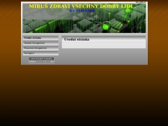 MIRU ZDRAV VECHNY DOBR LIDI .