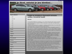 BMW je ivot, ostatn je jen hledn...